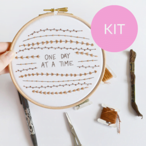 One Day At A Time Embroidery Kit